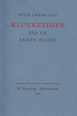 Klunketiden paa en anden maade