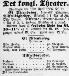 19. april 1886 Kjøbenhavns Adressecomptoirs Efterretninger. Ved premieren var stykket uden Emma Gads navn.