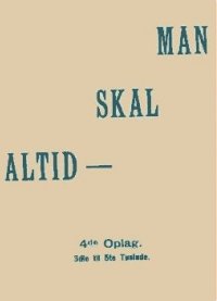 man skal altid